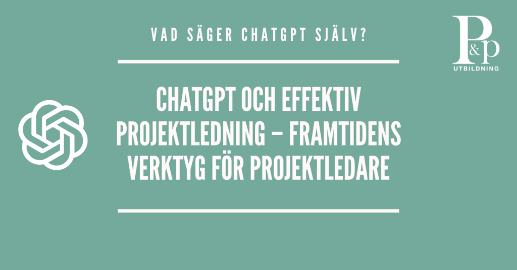 Vad säger ChatGPT om projektledning?
